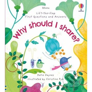 Why should I share? - Katie Daynes, Christine Pym (ilustrátor)