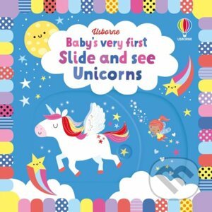 Baby's Very First Slide and See Unicorns - Fiona Watt