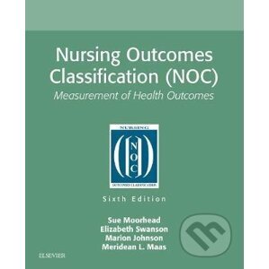 Nursing Outcomes Classification (NOC) - Sue Moorhead, Elizabeth Swanson, Marion Johnson, Meridean L. Maas