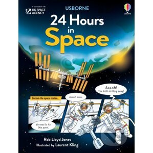24 Hours in Space - Rob Lloyd Jones, Laurent Kling (ilustrátor)