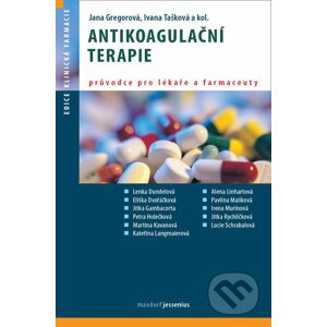 Antikoagulační terapie - Ivana Tašková, Jana Gregorová