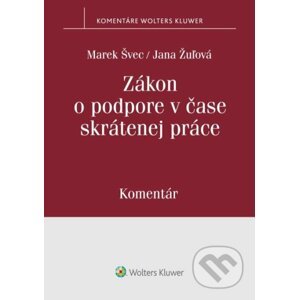 Zákon o podpore v čase skrátenej práce - Marek Švec, Jana Žuľová