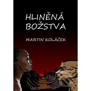 E-kniha Hliněná božstva - Martin Koláček