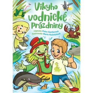 Vikyho vodnické prázdniny - Petra Santlerová, Marie Koželuhová (Ilustrátor)