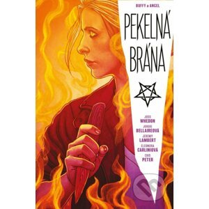 Buffy a Angel - Pekelná brána - Joss Whedon, Jeremy Lambert, Eleanora Carlini (Ilustrátor)