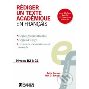 Rédiger un texte académique en français - Sylvie Garnier, Alan D. Savage