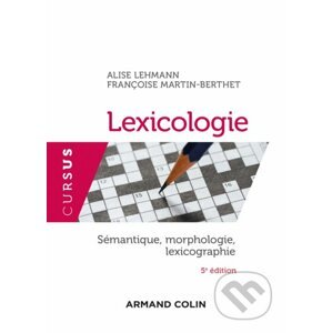 Lexicologie - Alise Lehmann, Françoise Martin-Berthet