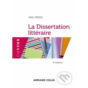 La Dissertation littéraire - Axel Preiss