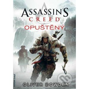 Assassin's Creed (5): Opuštěný - Oliver Bowden