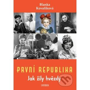 První republika – Jak žily hvězdy - Blanka Kovaříková
