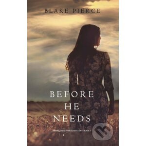 Before He Needs - Blake Pierce