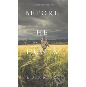 Before He Hunts - Blake Pierce