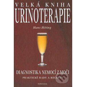 Velká kniha urinoterapie - Hans Hotting