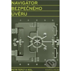 Navigátor bezpečného úvěru - Petr Teplý a kolektív