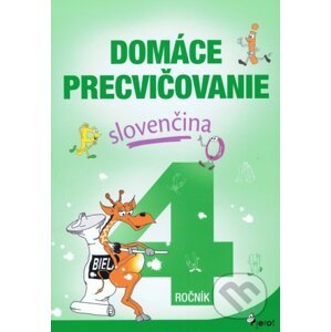 Domáce precvičovanie: Slovenčina 4. ročník - Ľubica Kohániová