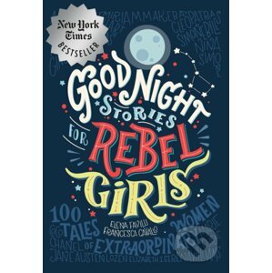 Good Night Stories for Rebel Girls - Elena Favilli