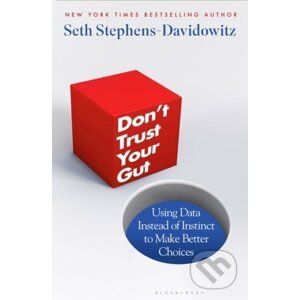 Don't Trust Your Gut - Seth Stephens-Davidowitz