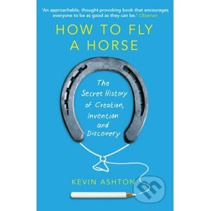 How To Fly A Horse - Kevin Ashton