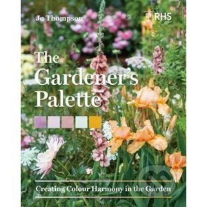 Gardener's Palette - Jo Thompson, Royal Horticultural Society