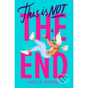 This is Not the End - Molly Morris