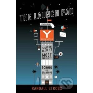 The Launch Pad - Randall E. Stross