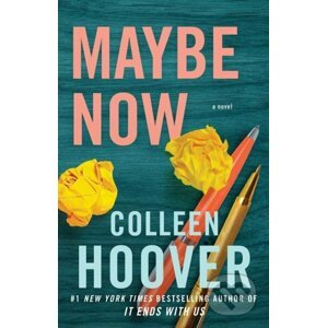 Maybe Now - Colleen Hoover