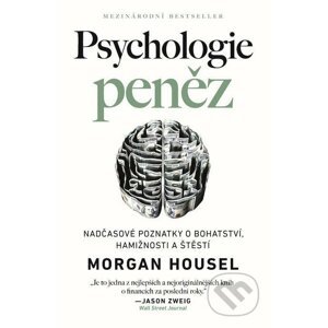Psychologie peněz - Morgan Housel