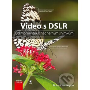Video s DSLR - Richard Harrington