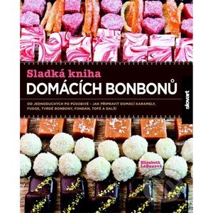 Sladká kniha domácích bonbonů - Elizabeth LaBauová