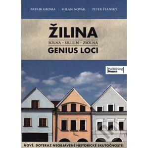 Žilina - Genius Loci - Patrik Groma, Milan Novák, Peter Štanský