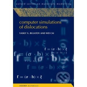 Computer Simulations of Dislocations - Vasily V. Bulatov, Wei Cai