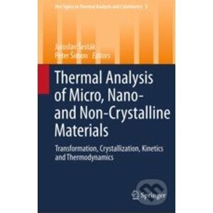 Thermal analysis of Micro, Nano- and Non-Crystalline Materials - Jaroslav Šesták, Peter Simon