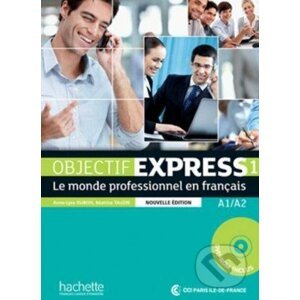Objectif Express 1: Livre de ľéléve - Hachette Livre International