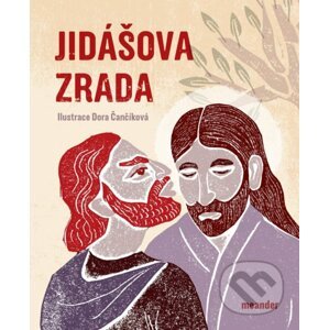 Jidášova zrada - Ivana Pecháčková, Dora Čančíková (ilustrátor)