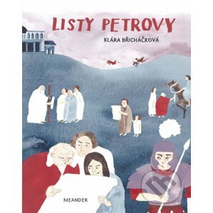 Listy Petrovy - Ivana Pecháčková, Klára Břicháčková (ilustrátor)