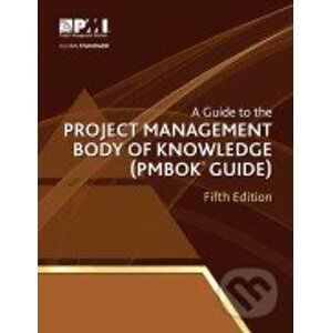 A Guide to the Project Management Body of Knowledge - Project Management Institute