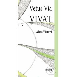 Vetus Via Vivat - Alena Vávrová, Dáša Ubrová (Ilustrátor)