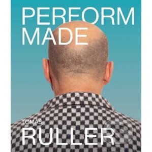 Perform made - Tomáš Ruller