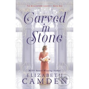 Carved in Stone - Elizabeth Camden