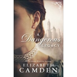 A Dangerous Legacy - Elizabeth Camden