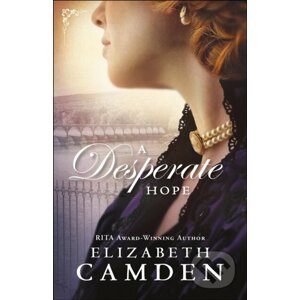 A Desperate Hope - Elizabeth Camden