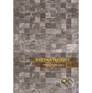 Poetika festivity - Peter Zajac (editor)