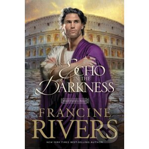 Echo in the Darkness - Francine Rivers
