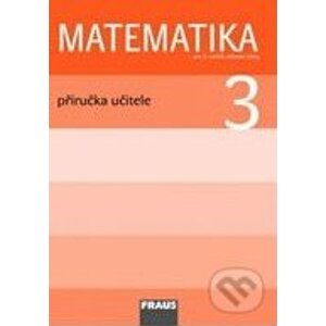 Matematika 3: Příručka učitele pro 3. ročník základní školy - Milan Hejný, Darina Jirotková, Jana Slezáková-Kratochvílová