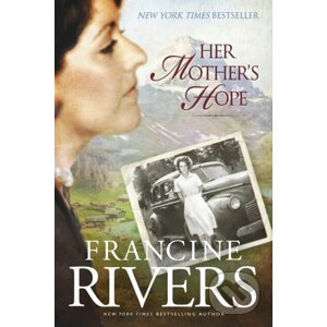 Her Mother's Hope - Francine Rivers