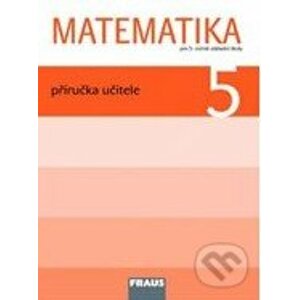 Matematika 5: Příručka učitele pro 5. ročník základní školy - Milan Hejný, Darina Jirotková, Jana Slezáková-Kratochvílová