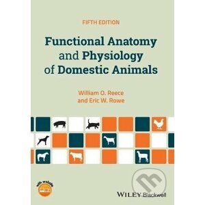 Functional Anatomy and Physiology of Domestic Animals - William O. Reece, Eric W. Rowe
