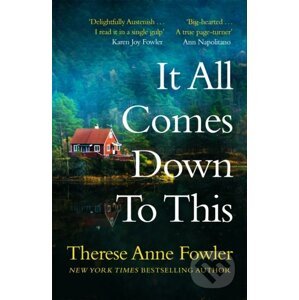 It All Comes Down To This - Therese Anne Fowler