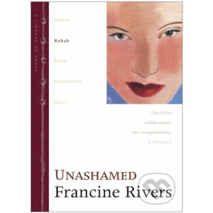 Unashamed - Francine Rivers