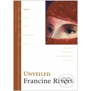 Unveiled - Francine Rivers